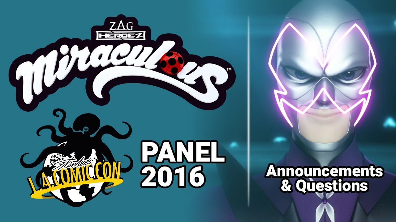 Miraculous Ladybug Panel 2016 - Announcements & Questions - Stan Lee's Los Angeles Comic Con