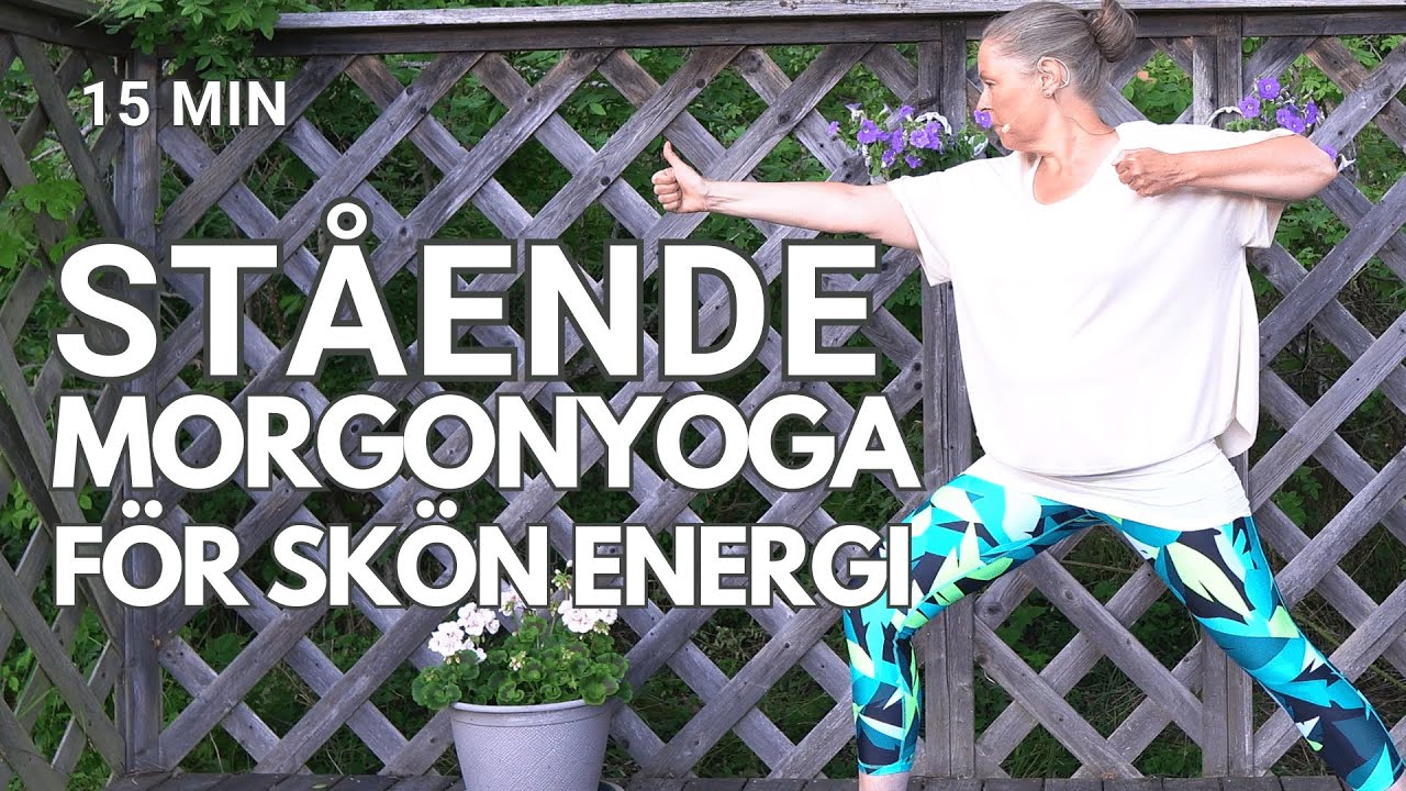 Stående morgonyoga för att få en härlig energi under dagen