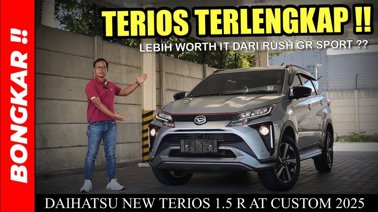 Bongkar !! DAIHATSU NEW TERIOS 1.5 R CUSTOM AT 2025 || APAKAH LEBIH BAIK DARI RUSH GR SPORT ??