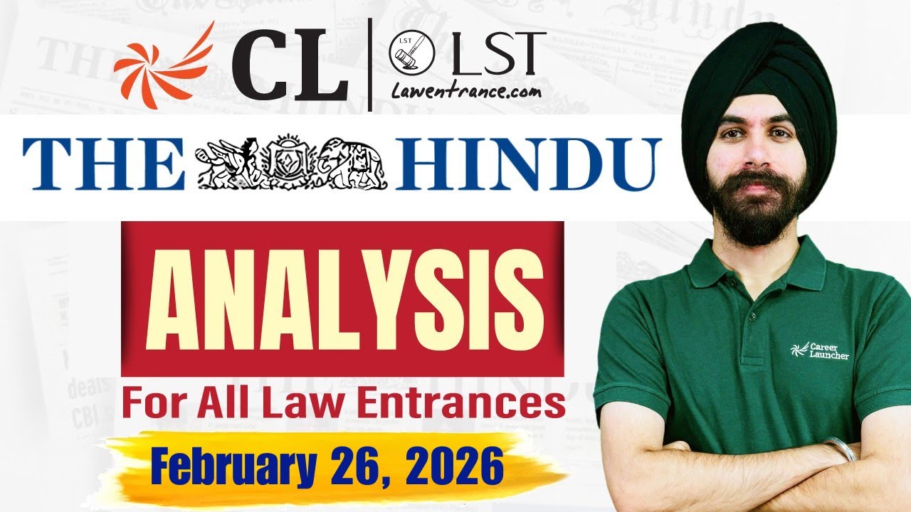 The Hindu Analysis | 26 February 2026 | Daily Current Affairs for CLAT 2027 & All Law Entrance Exams