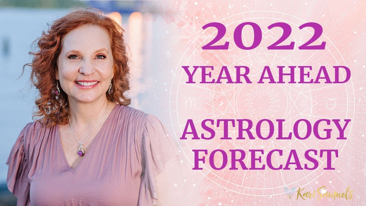 2022 Astrology Forecast  - Love, Hope, and Healing