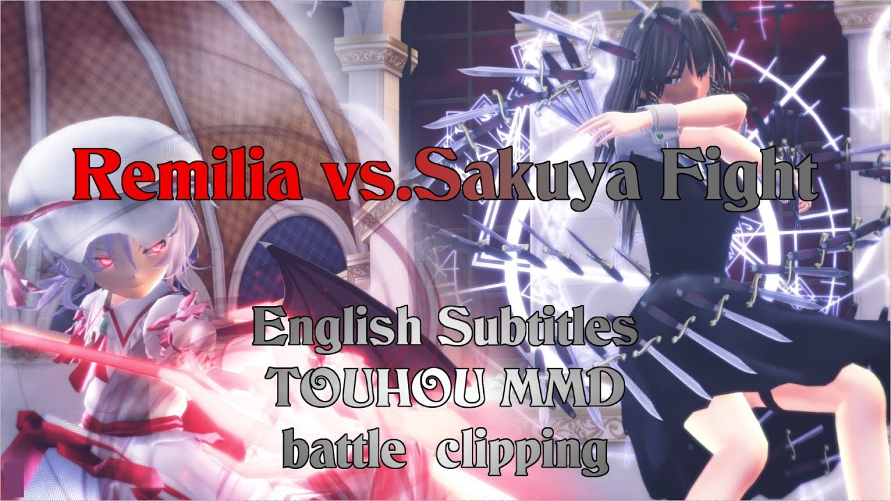 [Touhou MMD theatrical version] Remilia vs.Sakuya Fight(English Subtitles)