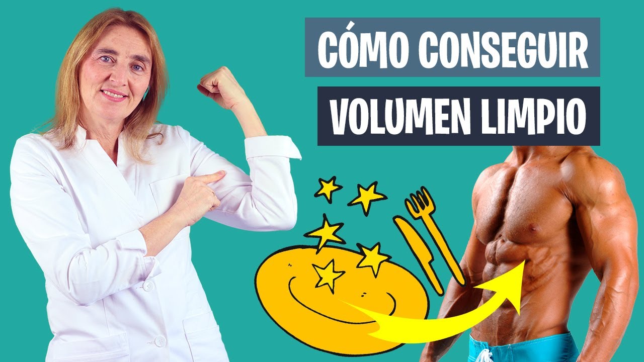 C&oacute;mo GANAR MASA MUSCULAR LIMPIA | Etapa de volumen limpio | Nutrici&oacute;n deportiva