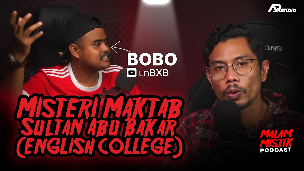 Malam Mistik PODCAST | Misteri Maktab Sultan Abu Bakar (ENGLISH COLLEGE)