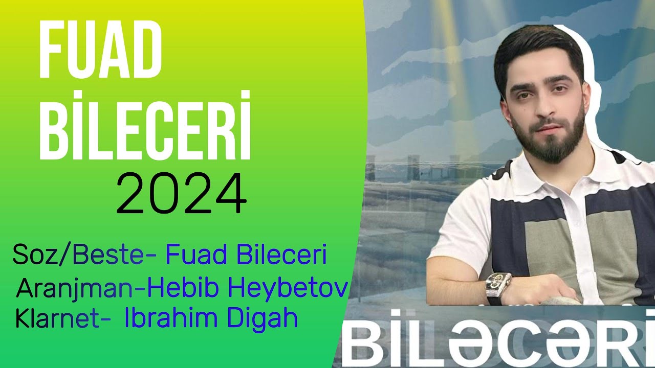 Fuad Bileceri - Bileceri 2024