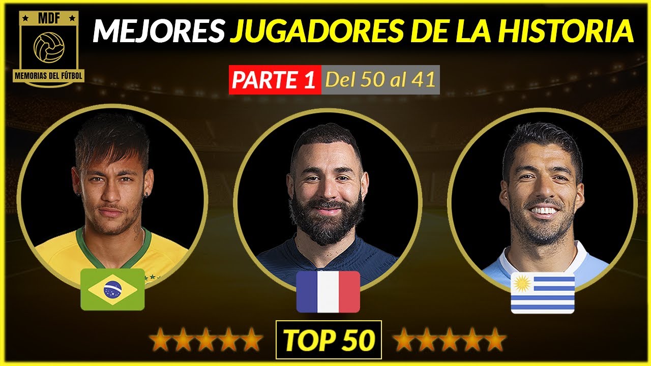 Top 50 Mejores Futbolistas de la Historia (1/5) 🔝 del 50 al 41