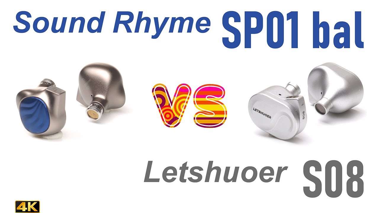 Sound Rhyme SP01 bal vs Letshuoer S08 - - IEM sound comparison