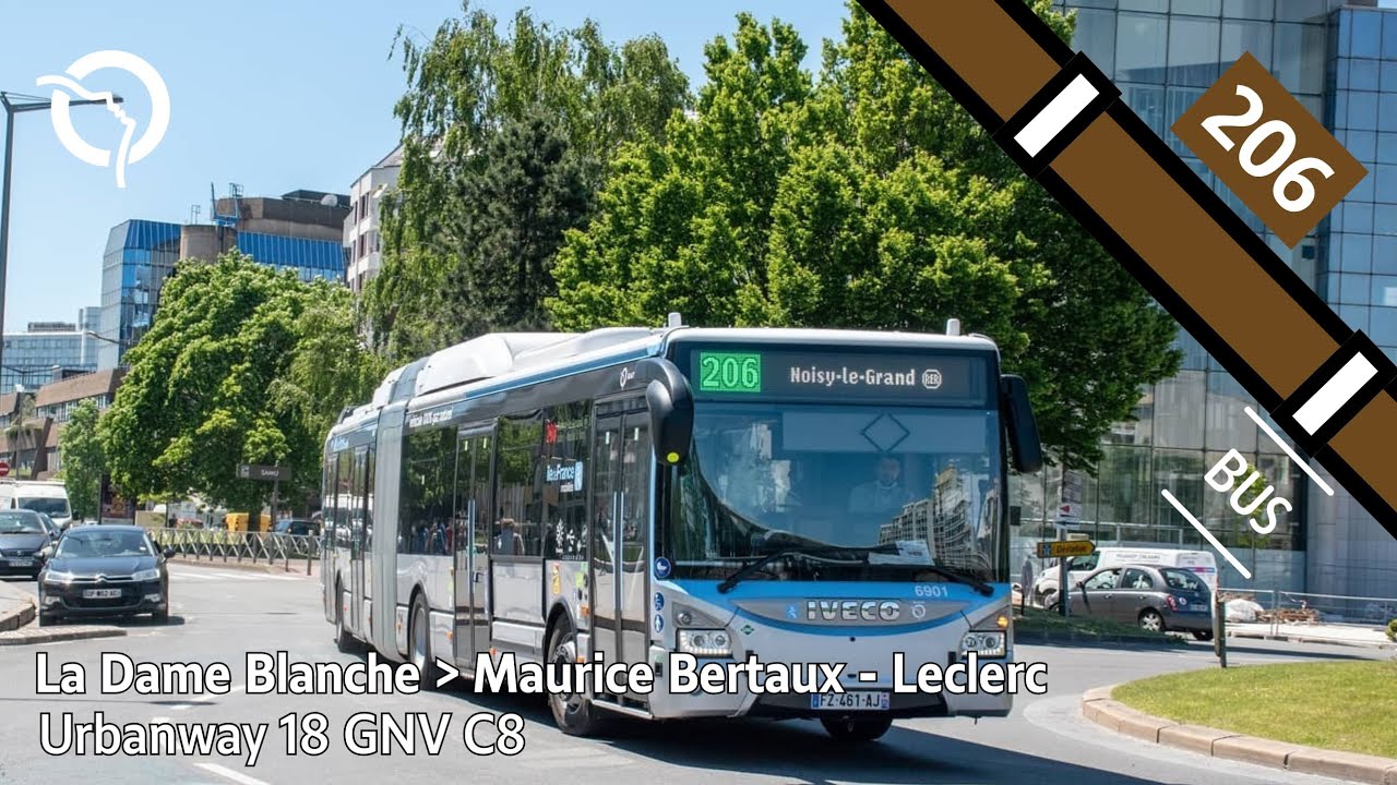 [4K] RATP Bus 206 - Trajet de La Dame Blanche à Maurice Bertaux - Leclerc en Urbanway 18 GNV C8