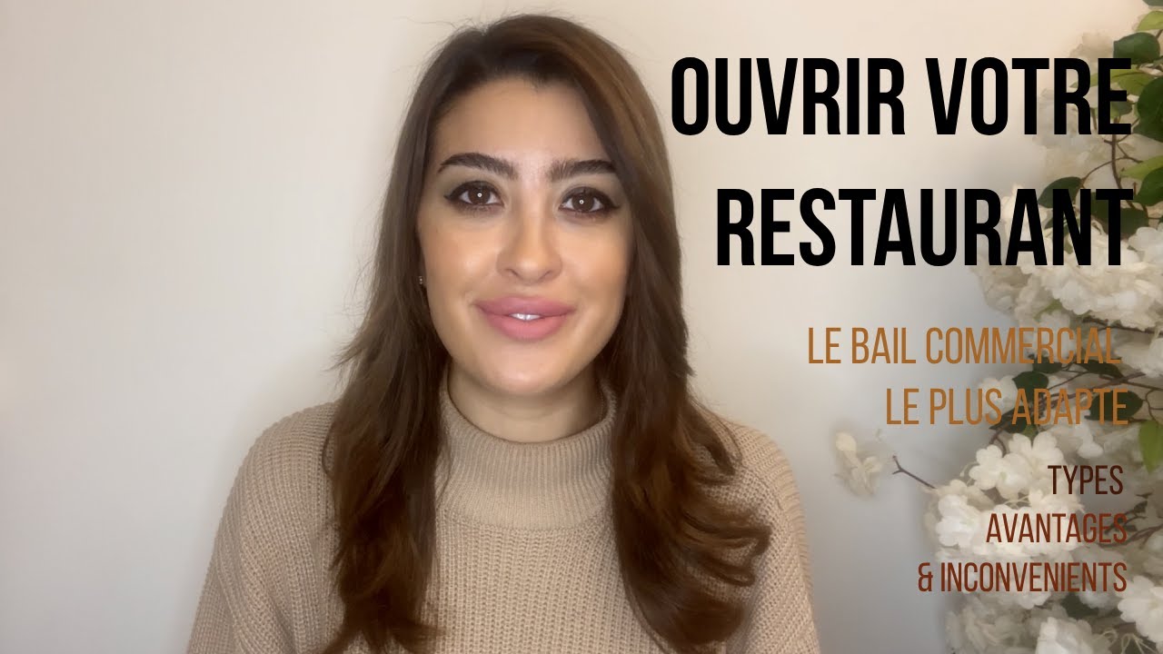 OUVRIR UN RESTAURANT - Quel le bail commercial adéquat ?