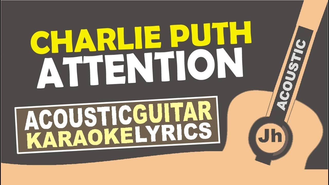 Charlie Puth - Attention (Karaoke Acoustic)