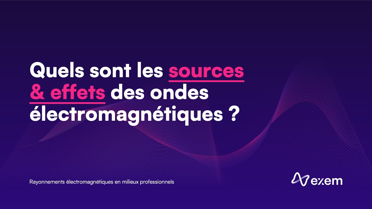 Episode 2 〰️ Quels sont les sources et effets des ondes électromagnétiques ?