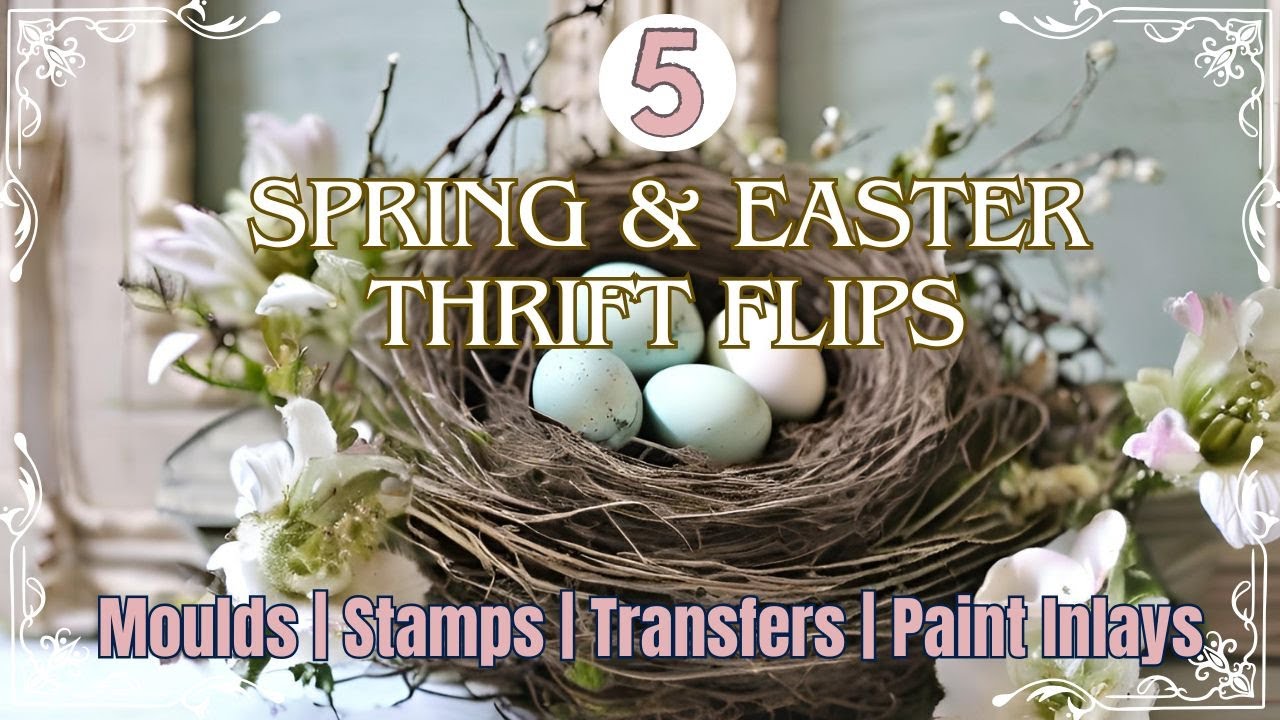5 French Country Spring & Easter Thrift Flips using IOD & Redesign | DIY Budget Friendly Home Decor