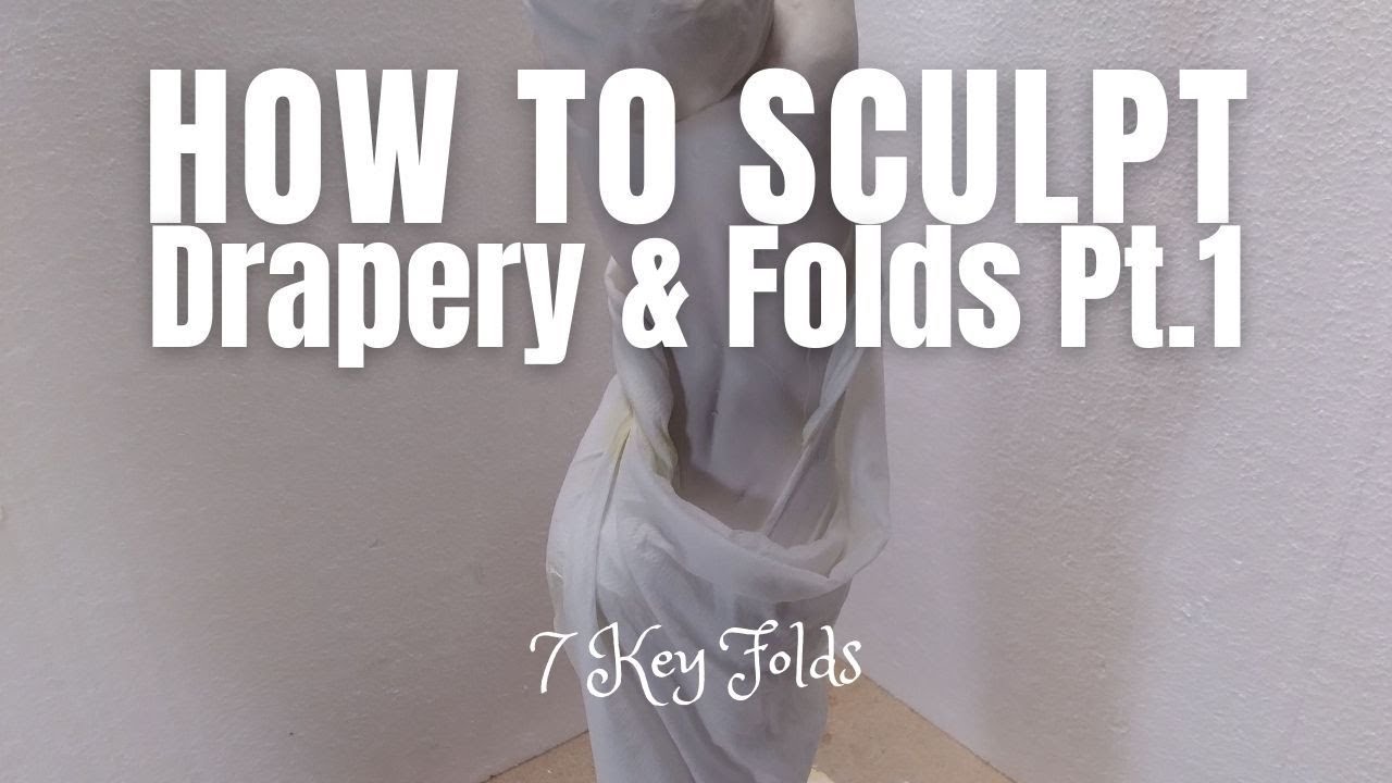 HOW TO SCULPT DRAPERY & FOLDS pt 1 tutorial basics fabric layers draping classical figure sculpture