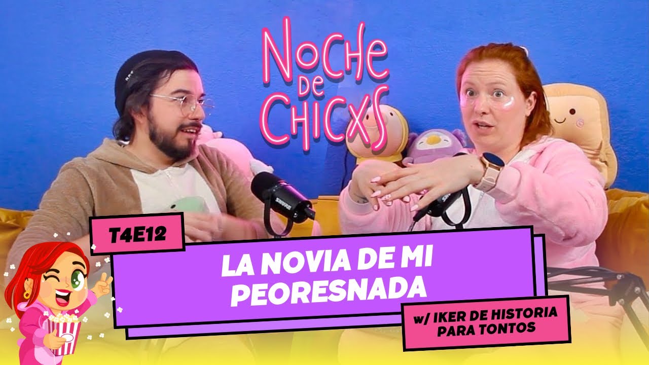 T4E12 La Novia De Mi Peoresnada 🫣💕 ft Iker de @historiaparatontospodcast5148 #chisme