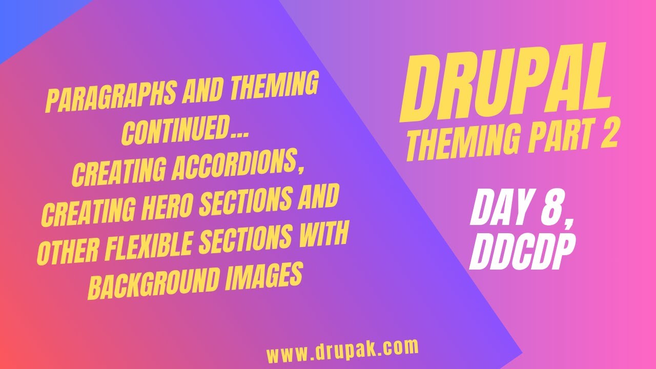 Drupal Day 8, Drupal Theming Part 2 - Creating Accordions and Sections with background images