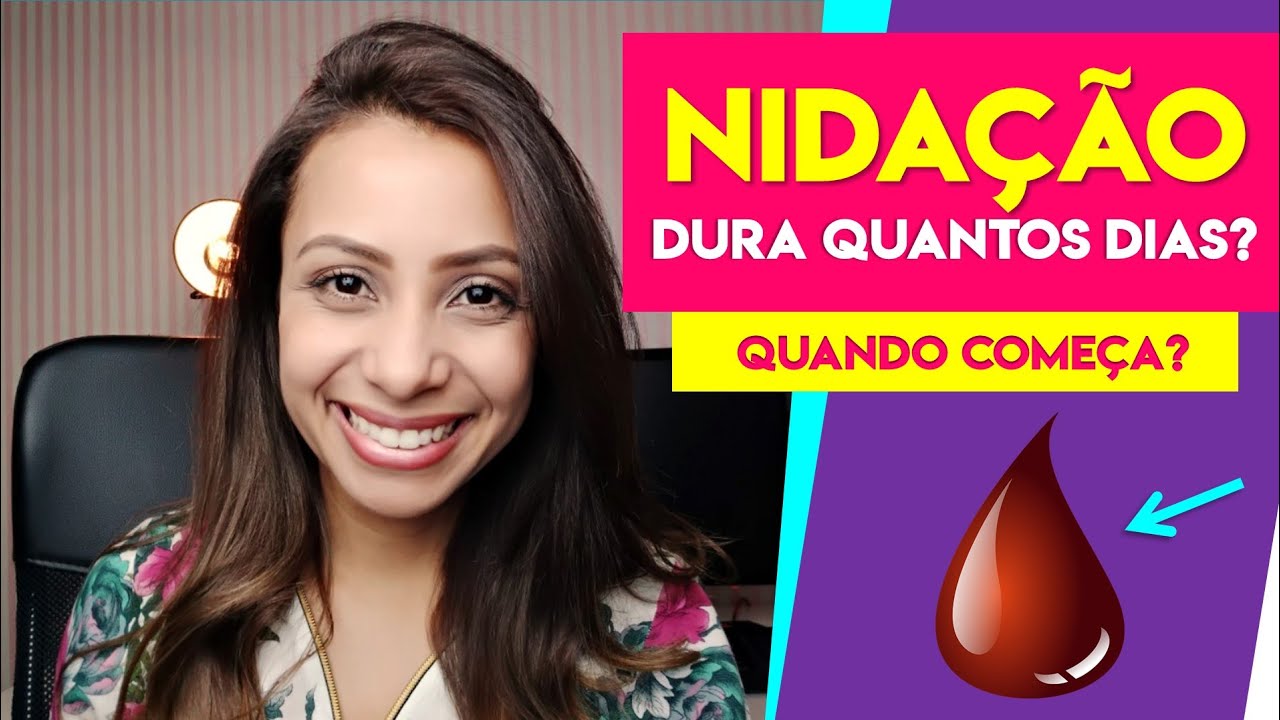NIDAÇÃO - QUANTO TEMPO DURA E QUANDO COMEÇA? | Patrícia Moreira - Boa Gravidez