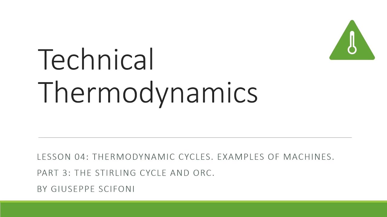 Technical Thermodynamics. Lesson 04-3. Stirling cycle and ORC.