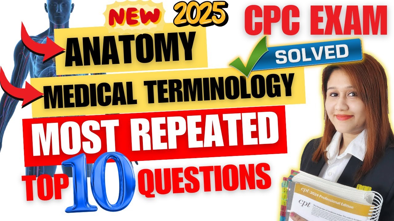 CPC Exam 2025: Must-Know Anatomy & Medical Terminology Questions!