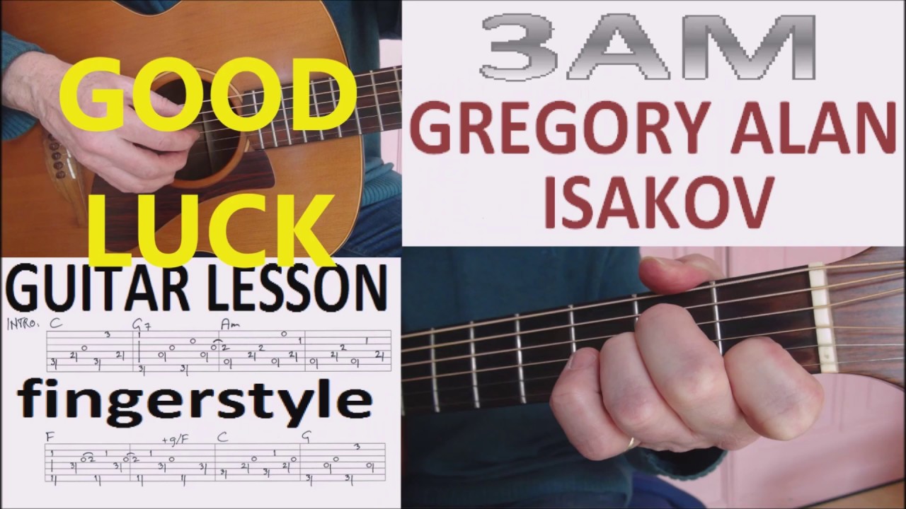 3 AM - GREGORY ALAN ISAKOV fingerstyle GUITAR LESSON