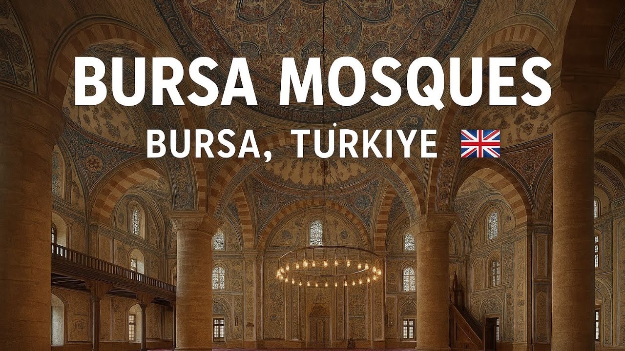 Bursa Mosques & Ottoman Architecture | Grand Mosque, Green Mosque & Historic K&uuml;lliyes