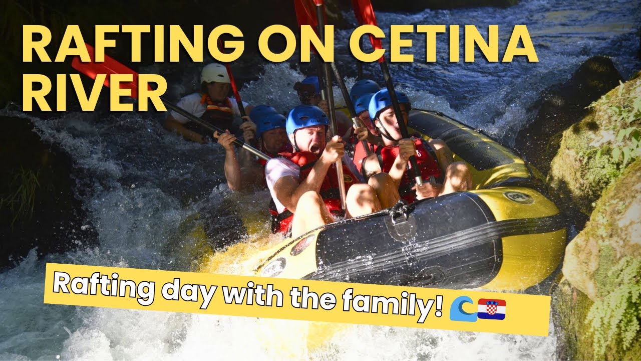Rafting on Cetina River Omiš – Taking My Family on an Epic Adventure near Split, Croatia! 🌊🇭🇷