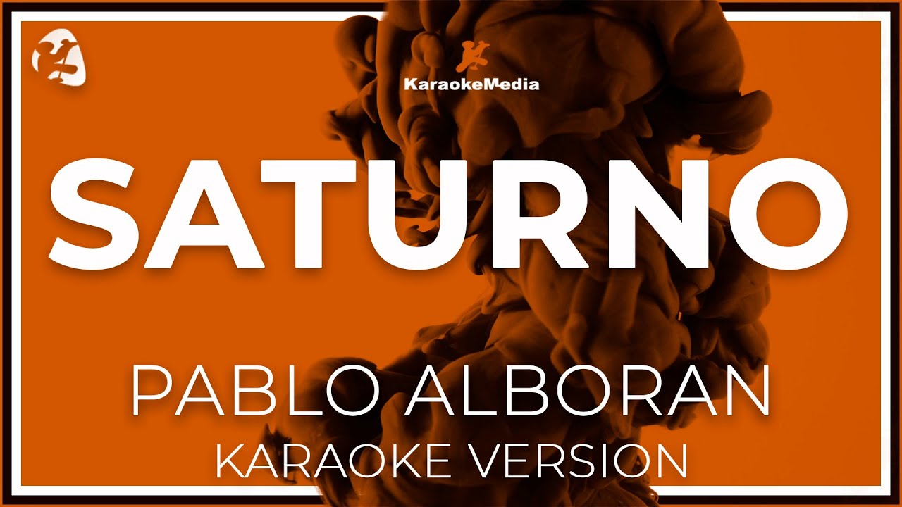 Saturno - Pablo Alboran -  LETRA ( INSTRUMENTAL KARAOKE )