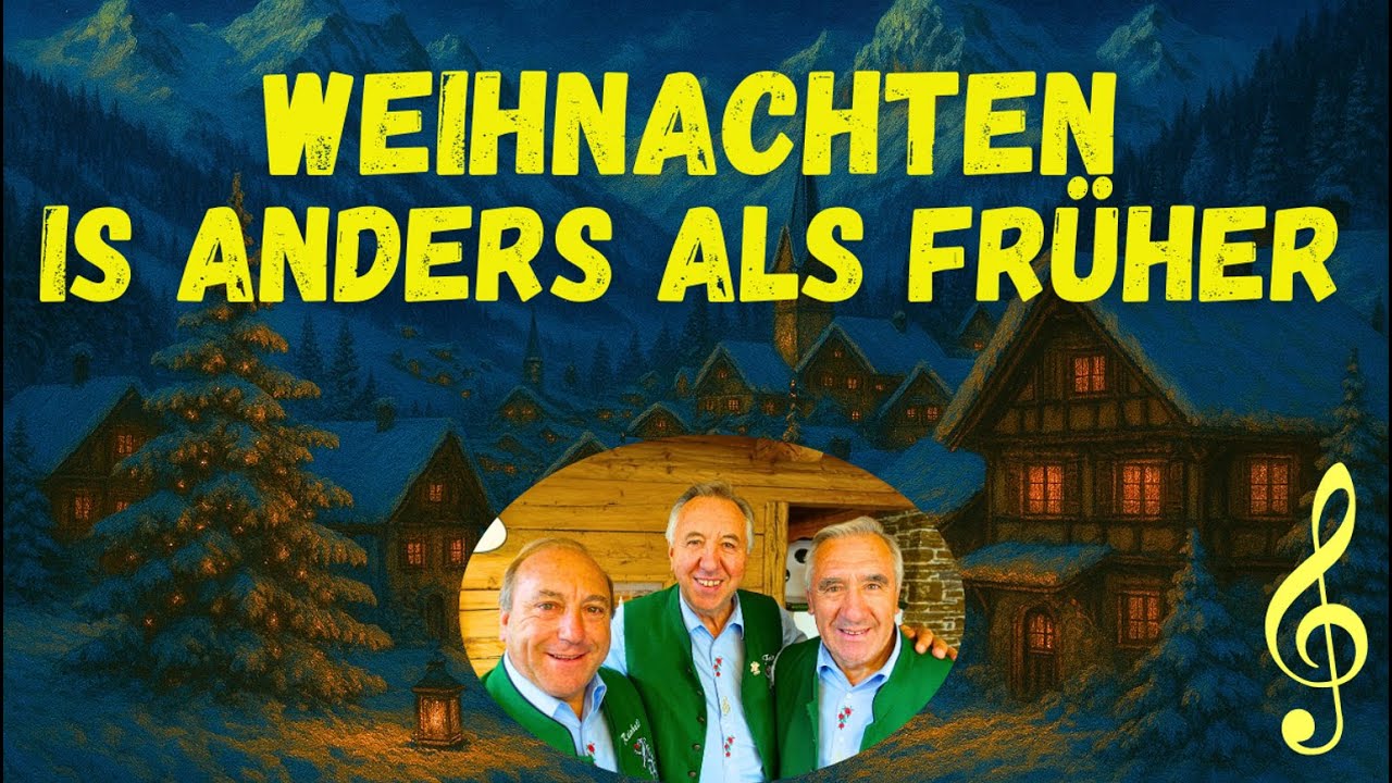 🎼🎄Weihnachten ist anders als früher - Die Stoakogler