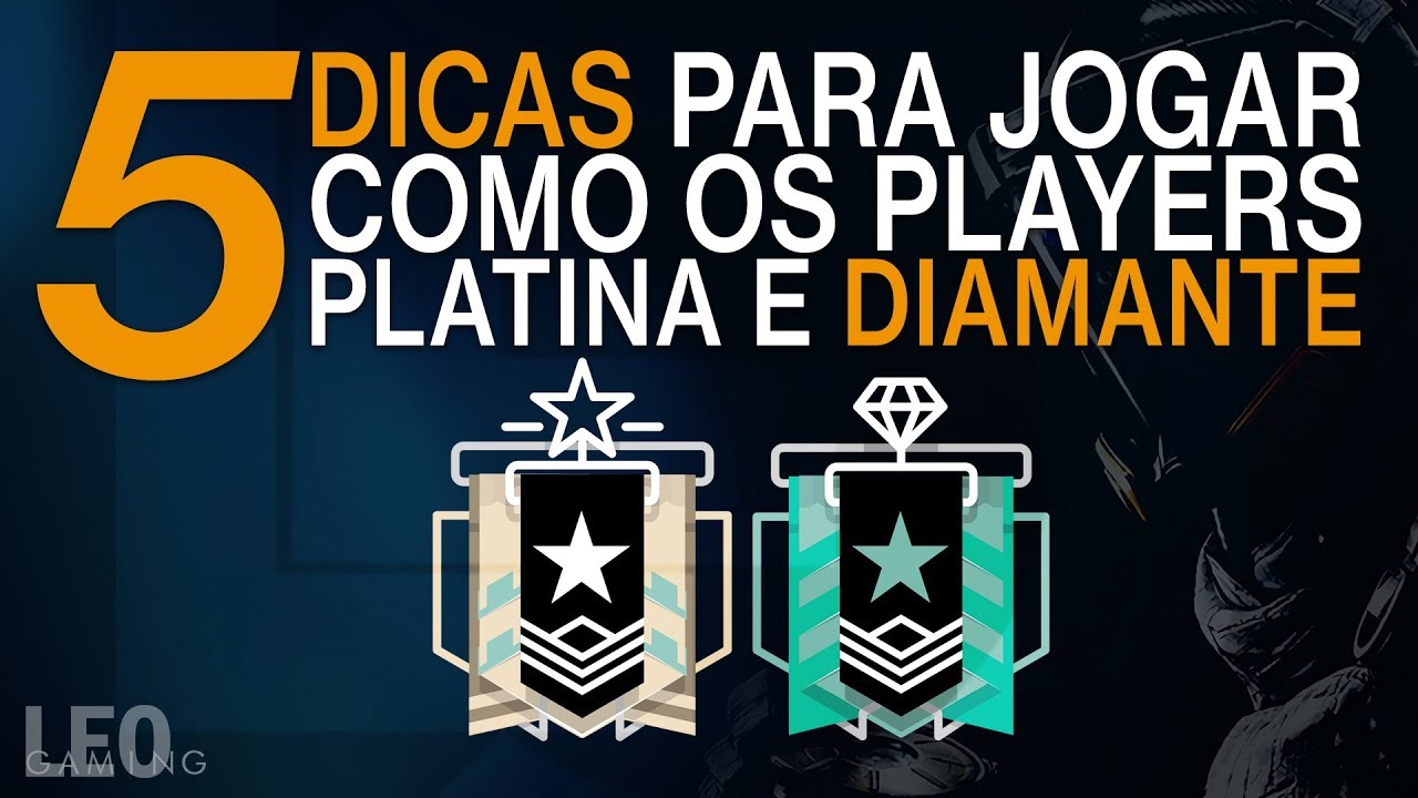 RAINBOW SIX - Como subir pro diamante?! 5 Dicas pra jogar como Pro Player!