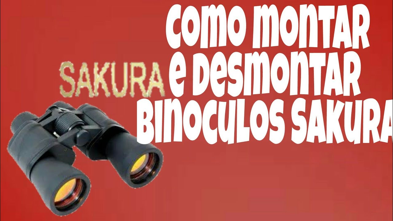 🌟Como desmontar e montar bin&oacute;culos Sakura🌟