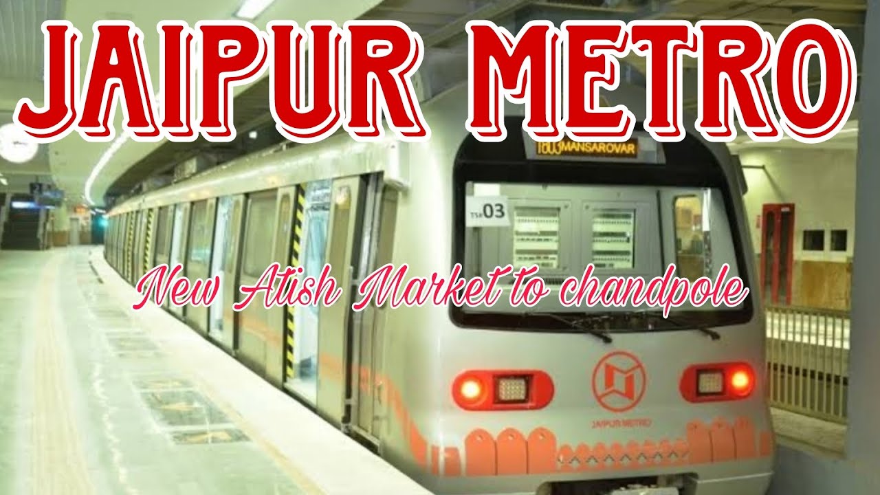 [V-50] Jaipur Metro 🚇 | New Atish Market to Chandpole