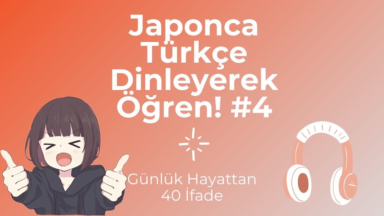 Japonca-Türkçe 40 İfade #4【Japonca Dinleme Pratiği】