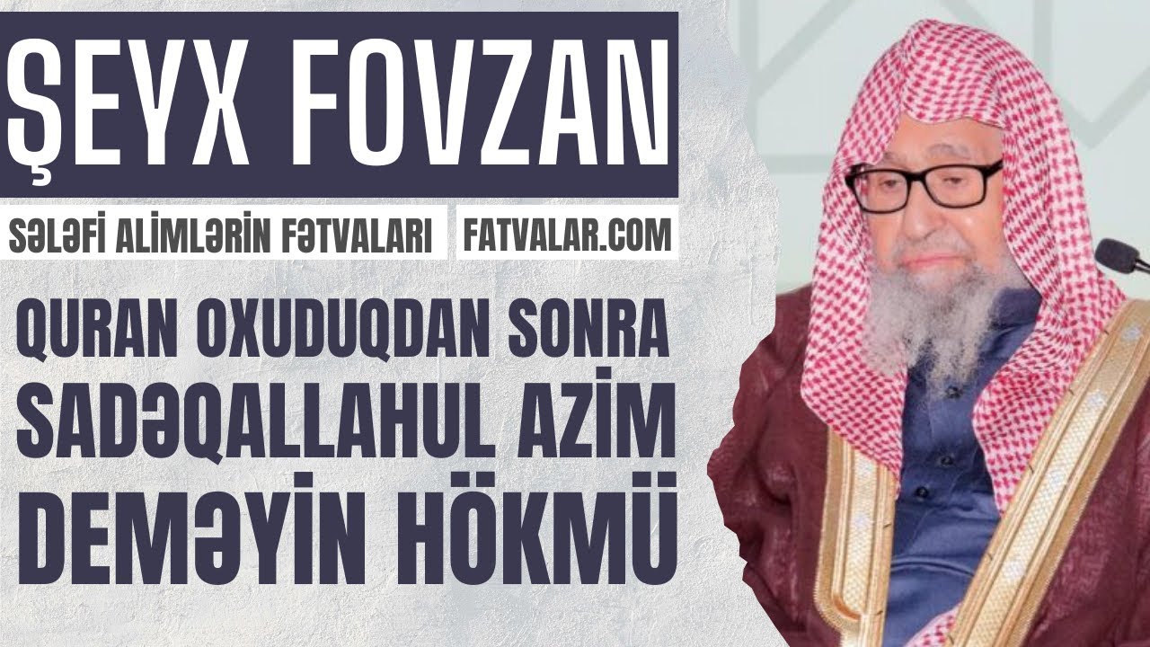 Şeyx Fovzan - Quran oxuduqdan sonra 