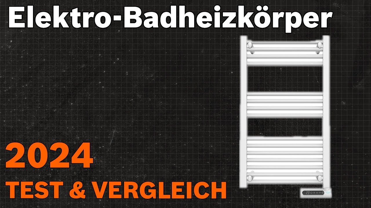TOP–7. Die besten Elektro-Badheizkörper. Test & Vergleich 2024 | Deutsch