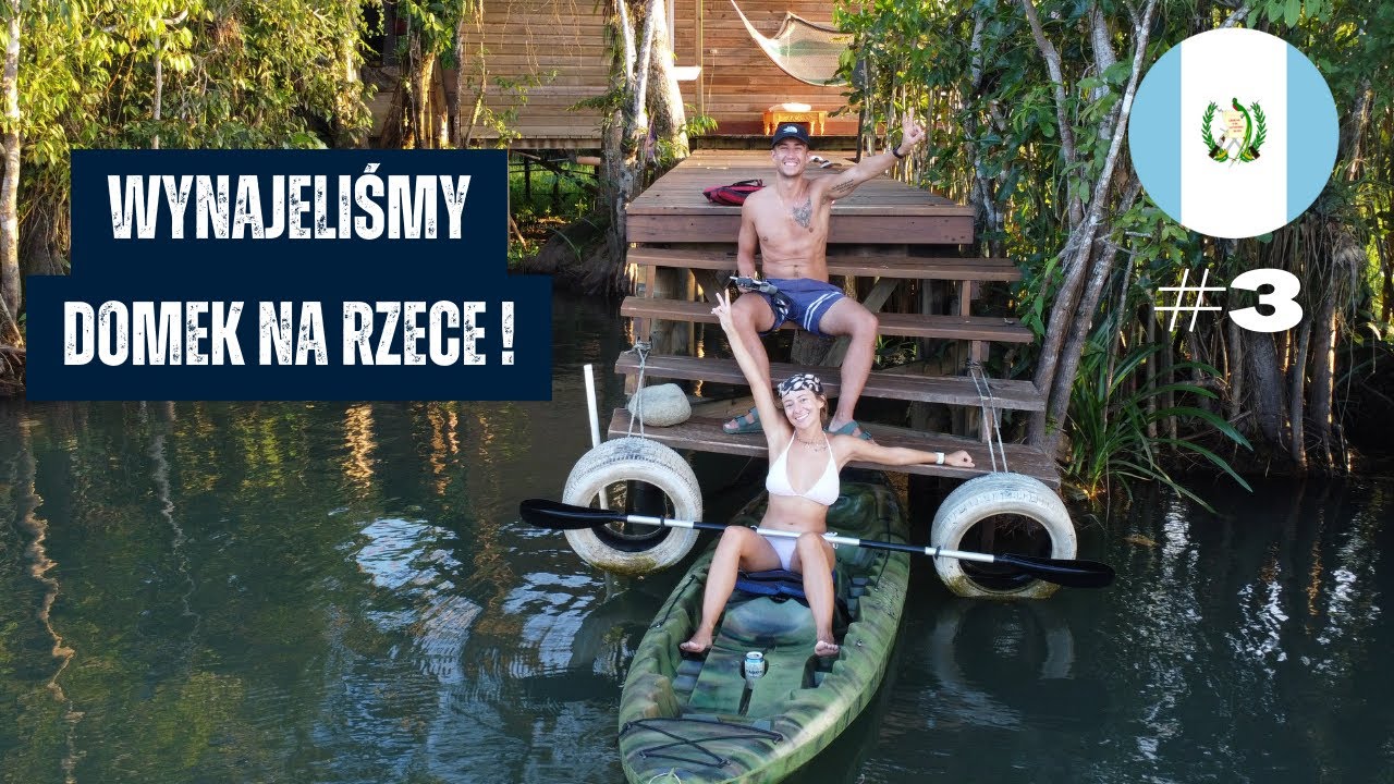 Rio Dulce | Antigua Guatemala | Przygotowania do wejścia na wulkan Acatenango | Gwatemala #3