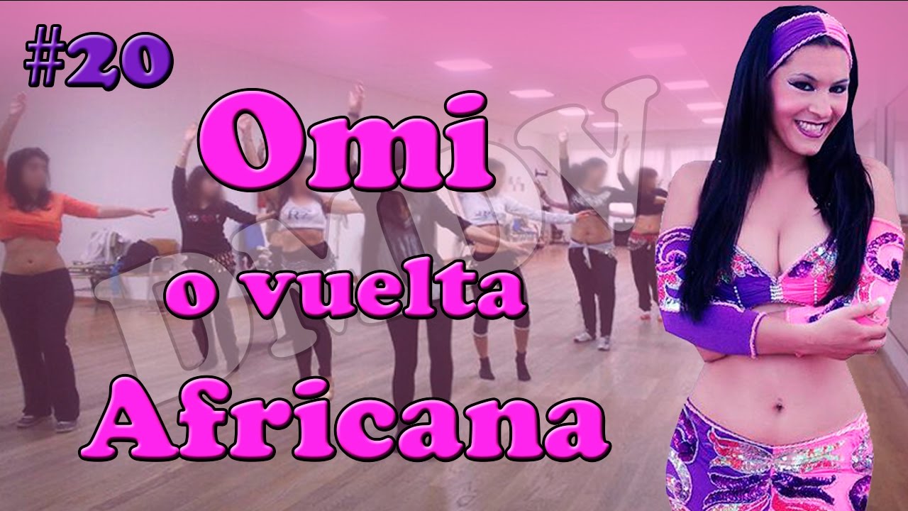 Vuelta africana, omi o plato - Tutorial de Bellydance 20