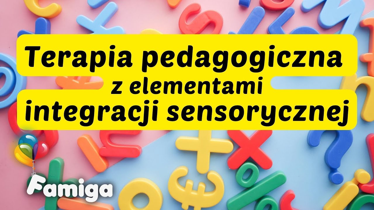 Terapia pedagogiczna z elementami integracji sensorycznej