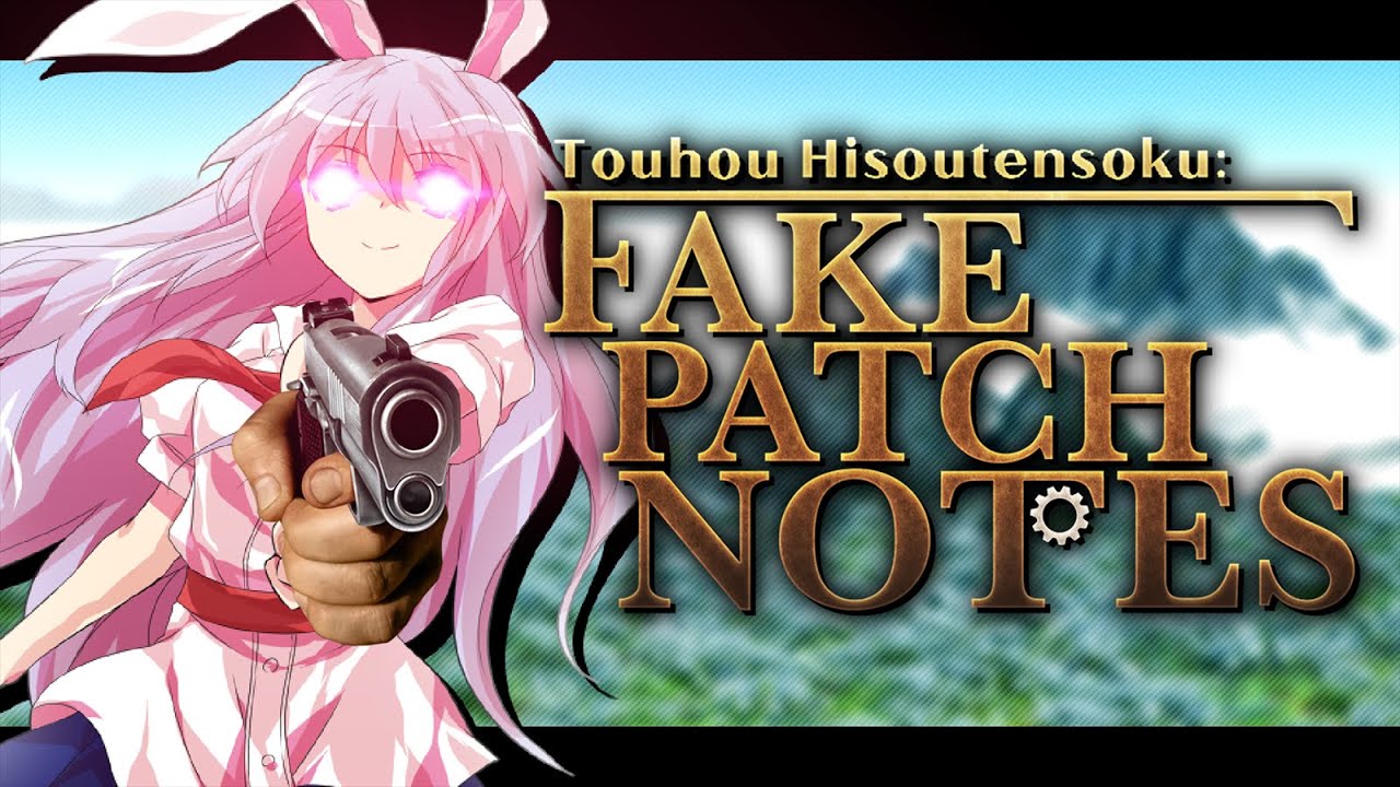Touhou Hisoutensoku Fake Patch Notes