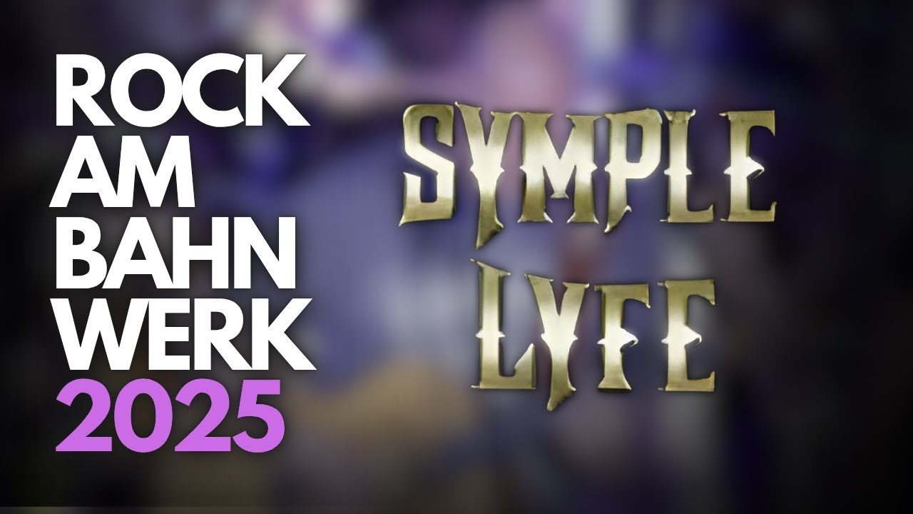 SYMPLE LYFE LIVE | ROCK AM BAHNWERK