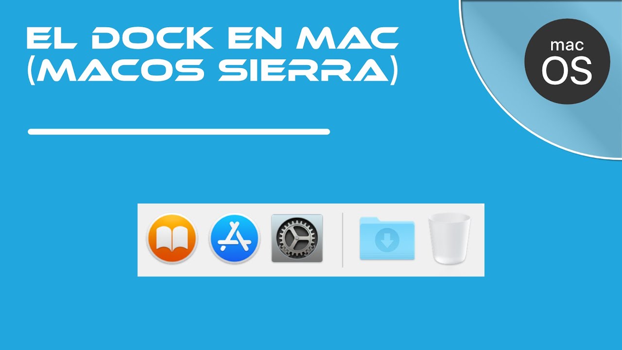 07- El DOCK en Mac | macOS Sierra
