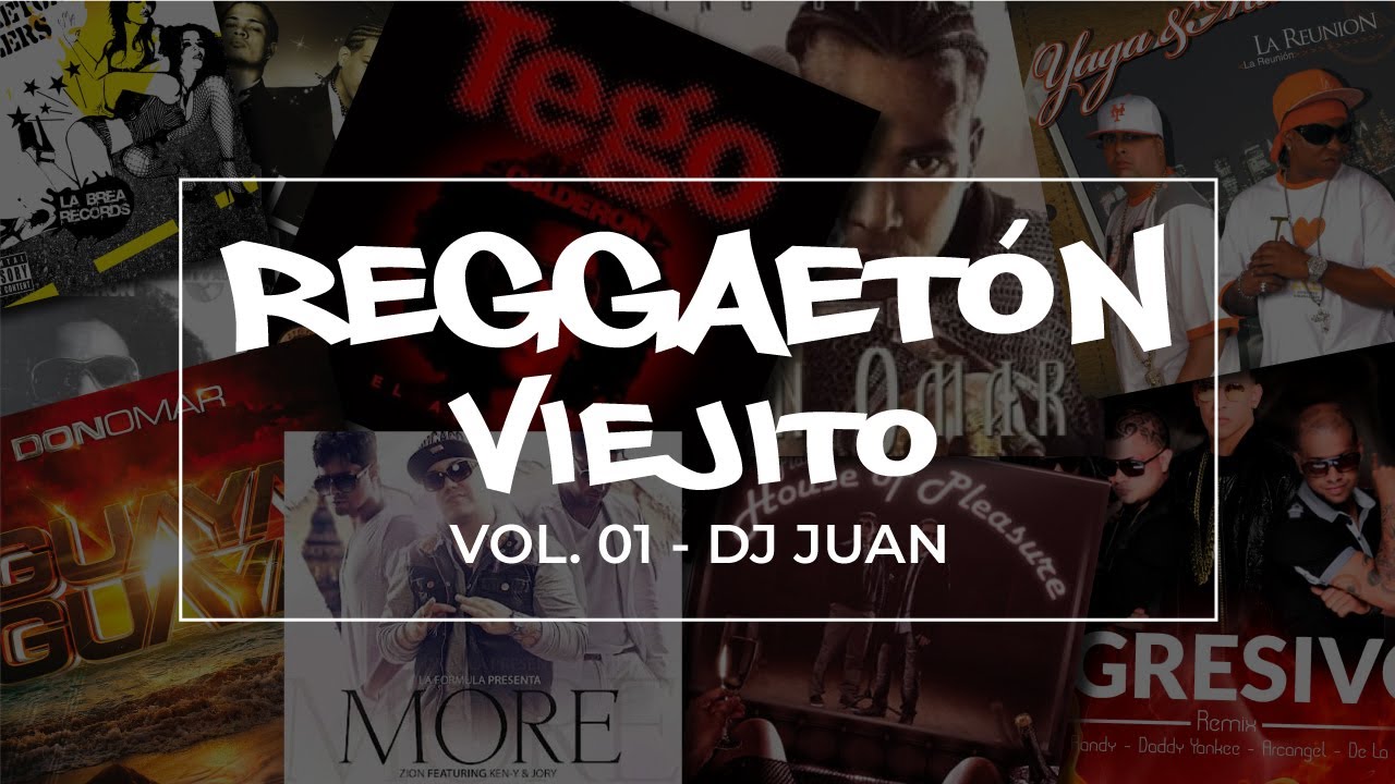 REGGAETÓN VIEJITO (UN POCO LOCA, MORE, SENSACIÓN DEL BLOQUE, APARENTEMENTE) | VOL. 01 - DJ JUAN