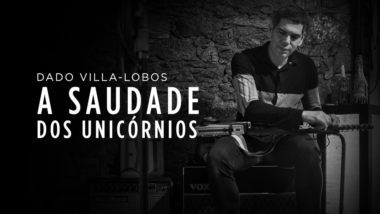 DADO VILLA-LOBOS | making of A SAUDADE DOS UNICÓRNIOS| JAN18