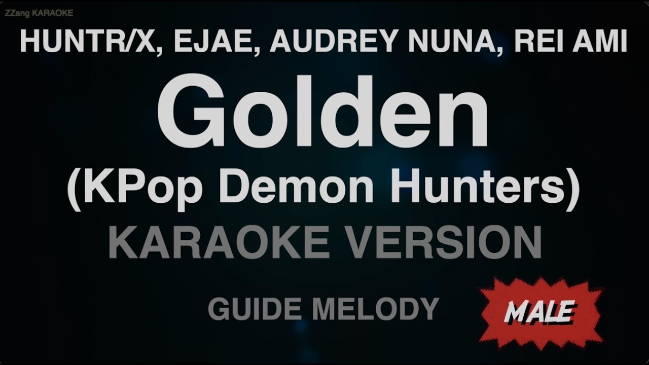 HUNTR/X - Golden (KPop Demon Hunters) (Male Key) (Melody) (Karaoke Version)