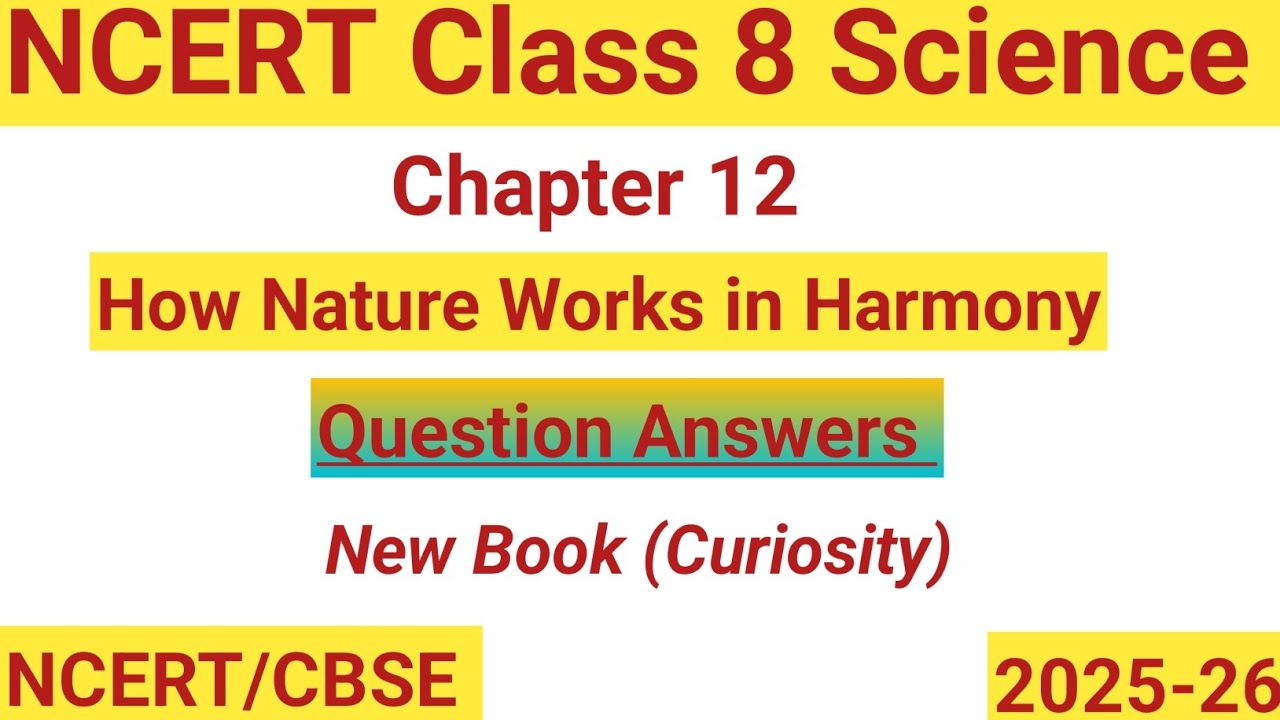 Class 8 Science Curiosity | Chapter 12 | How Nature Works in Harmony |Question Answers #kvs #nvs 
