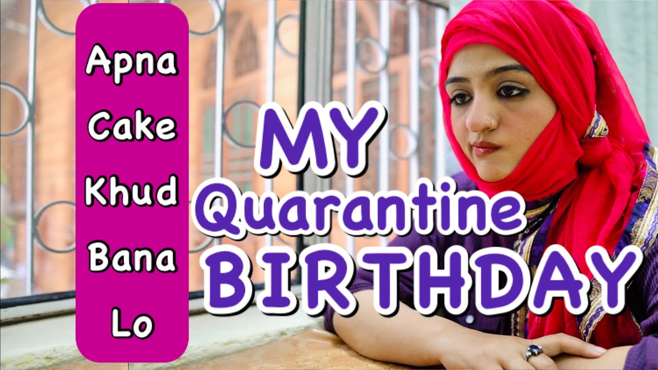 My Quarantine Birthday | APNA CAKE KHUD BANA LO | Misa Talpur