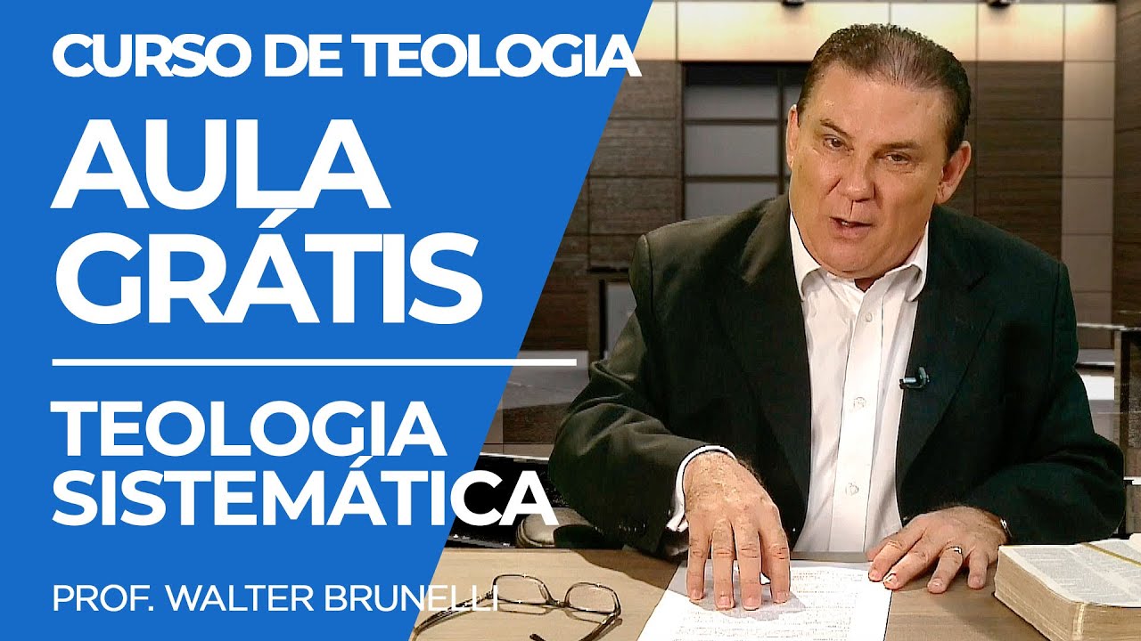 Introdução a Teologia Sistemática - Walter Brunelli -Curso de Teologia Ministério IDE [AULA GRÁTIS]