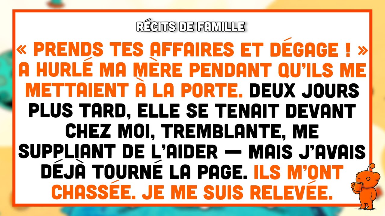 « Prends tes ordures et va-t'en ! » — Deux jours après m’avoir chassée, maman a supplié mon aide.