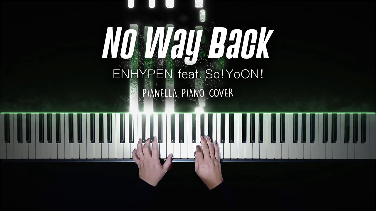 ENHYPEN - No Way Back (feat. So!YoON!) | Piano Cover by Pianella Piano