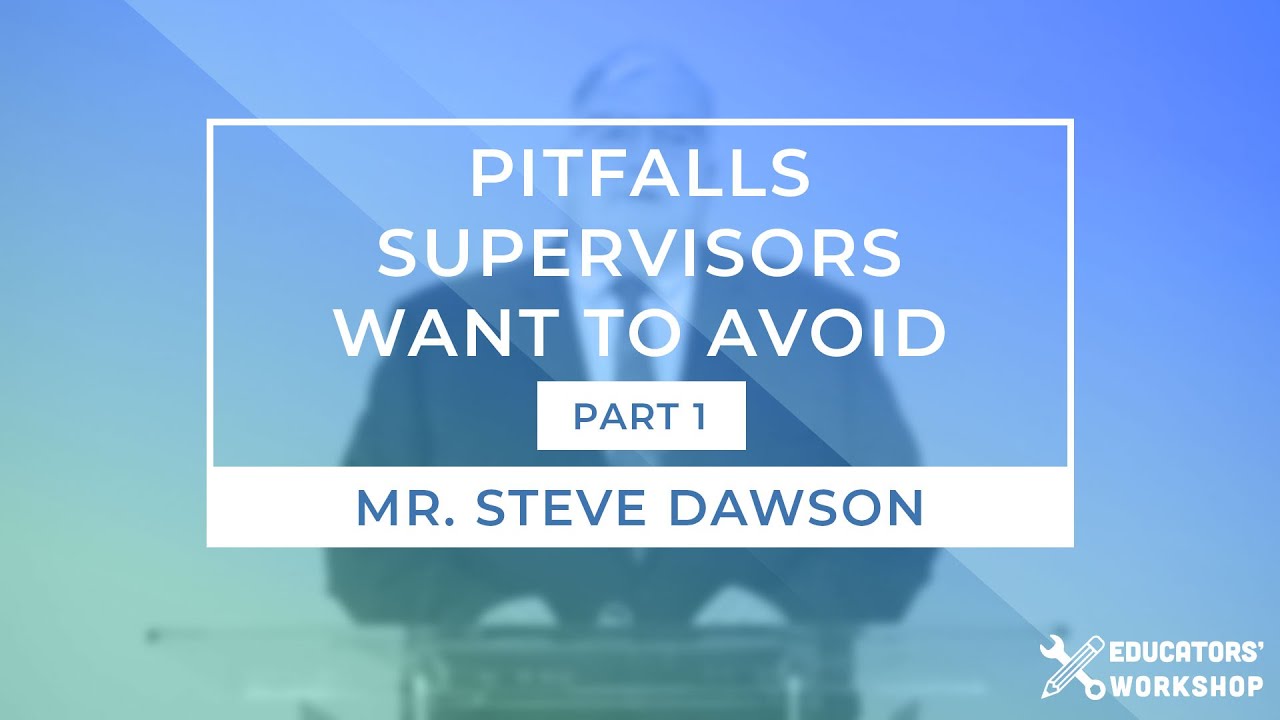 Pitfalls Supervisors Want to Avoid:  It’s About Their Learning (Part 1)