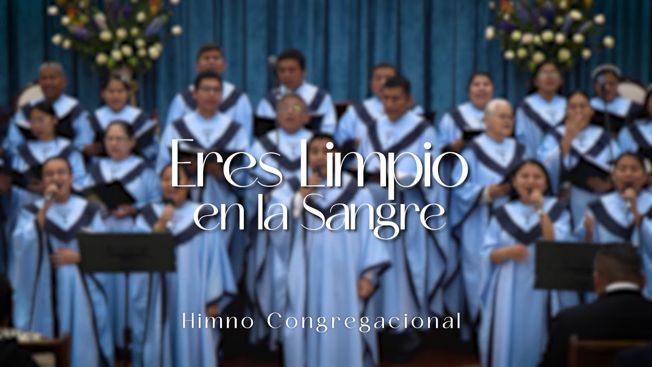 ERES LIMPIO EN LA SANGRE | Himno 45 | #MMM28dejulio