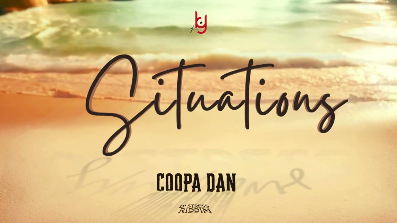 Coopa Dan - Situations (Unplugged Version) - D'Stress Riddim